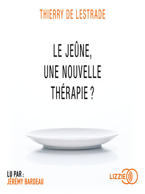 cover image of Le jeûne, une nouvelle thérapie ?